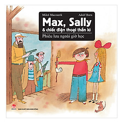 Max, Sally Và Chiếc Điện Thoại Thần Kì 2 – Phiêu Lưu Ngoài Giờ Học