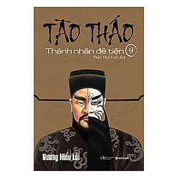 Tào Tháo – Thánh Nhân Đê Tiện 9