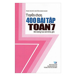 Tuyển Chọn 400 Bài Tập Toán Lớp 7