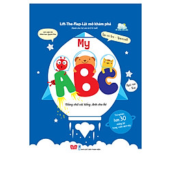 Lift-The-Flap – Lật Mở Khám Phá: My ABC – Bảng Chữ Cái Tiếng Anh