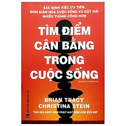 Tìm Điểm Cân Bằng Trong Cuộc Sống (Tái Bản 2019)