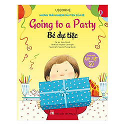 Những Trải Nghiệm Đầu Tiên Của Bé – Bé Đi Dự Tiệc