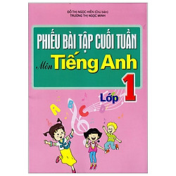Phiếu Bài Tập Cuối Tuần Môn Tiếng Anh Lớp 1