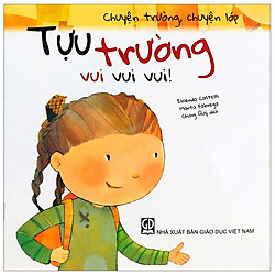Chuyện Trường, Chuyện Lớp – Tựu Trường Vui Vui Vui!