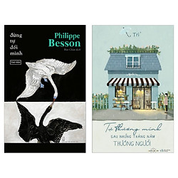 Combo Sách Văn Học Hay:  Đừng Tự Dối Mình + Tự Thương Mình Sau Những Năm Tháng Thương Ngư