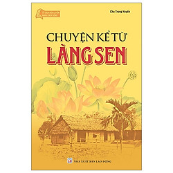 Tủ Sách Bác Hồ – Chuyện Kể Từ Làng Sen