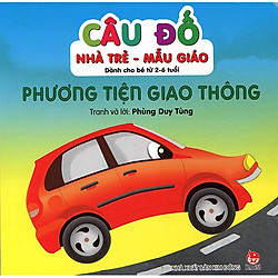 Câu Đố Nhà Trẻ – Mẫu Giáo – Phương Tiện Giao Thông