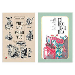 Combo Phong Tục Cổ Truyền và Những Bài Học Dân Gian: Việt Nam Phong Tục + Cổ Học Tinh Hoa