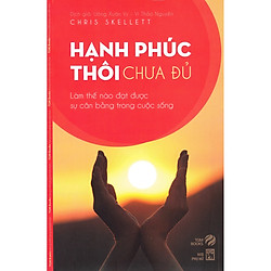 Hạnh Phúc Thôi Chưa Đủ
