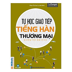 Tự Học Giao Tiếp Tiếng Hàn Thương Mại (Tặng kèm Bookmark PL)