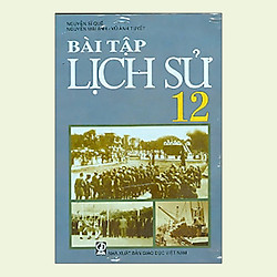 Bài Tập Lịch sử 12 (Chuẩn)