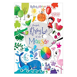 Big Book – Cuốn Sách Khổng Lồ Về Các Màu Sắc (Tái Bản 2018)