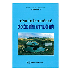 Tính Toán Thiết Kế Các Công Trình Xử Lý Nước Thải