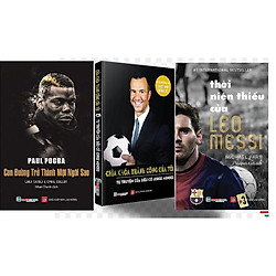 Combo CHÌA KHÓA THÀNH CÔNG CỦA TÔI – JORGE MENDES + Thời Niên Thiếu Của Leo Messi + Paul