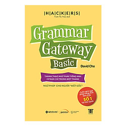 Grammar Gateway Basic – Ngữ Pháp Tiếng Anh Cho Người Mất Gốc  (Tặng Notebook tự thiết kế)