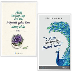 Combo Tình Yêu và Tuổi Trẻ Dành Cho Phái Đẹp: Anh Buông Tay Em Ra, Người Yêu Em Đang Chờ!