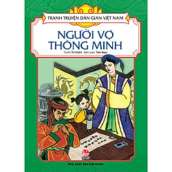 Tranh Truyện Dân Gian Việt Nam: Người Vợ Thông Minh (Tái Bản 2018)
