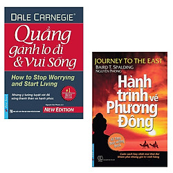 Combo Sách Kỹ Năng Sống Hay Nên Đọc: Quẳng Gánh Lo Đi Và Vui Sống + Hành Trình Về Phương