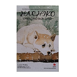 Hachiko – Chú Chó Đợi Chờ (Tái bản 2018)