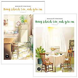 Đừng Khách Sáo, Anh Yêu Em (Bộ 2 Tập) – Tặng Kèm 2 Bookmark (Số Lượng Có Hạn)