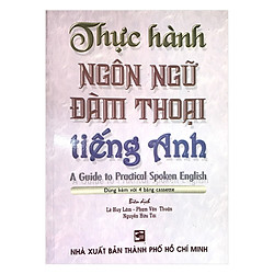 Thực Hành Ngôn Ngữ Đàm Thoại Tiếng Anh