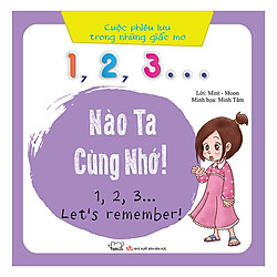Cuộc Phiêu Lưu Của Những Giấc Mơ – 1, 2, 3… Nào Ta Cùng Nhớ (Song Ngữ Việt – Anh)