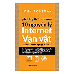 Phương Thức Amazon – 10 Nguyên Lý Internet Vạn Vật (Tặng Cây Viết Galaxy)