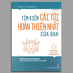 Tìm Kiếm Cái Tôi Hoàn Thiện Nhất Của Bạn – Chủ Động Trong Các Mối Quan Hệ