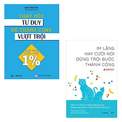 Combo The Top 1%: Thay Đổi Tư Duy Để Thành Công Vượt Trội + Im Lặng Hay Cười Nói Đừng Tró