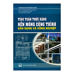 Tính Toán Thực Hành Nền Móng Công Trình Dân Dụng Và Công Nghiệp