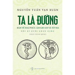 Ta Là Đường – Bàn về 2 phúc âm Gio-An và Tô – Ma