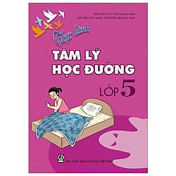 Thực Hành Tâm Lý Học Đường – Lớp 5 (T9)