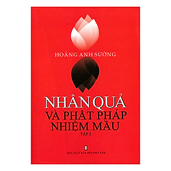 Nhân Quả & Phật Pháp Nhiệm Mầu – Tập 2