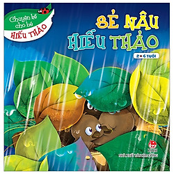 Sẻ Nâu Hiếu Thảo – Chuyện Kể Cho Bé Hiếu Thảo (Tái Bản 2019)