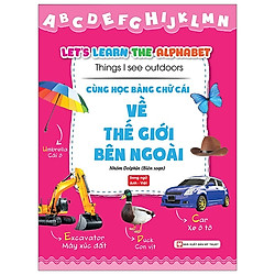 Cùng Học Bảng Chữ Cái Về Thế Giới Bên Ngoài