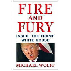 Fire and Fury : Inside the Trump White House
