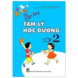 Thực Hành Tâm Lý Học Đường – Lớp 2 (T9)