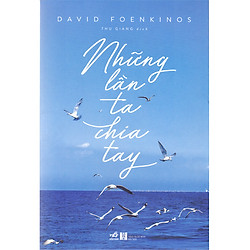 Những Lần Ta Chia Tay (Tái Bản 2017)