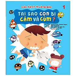 Các Bệnh Thường Gặp Tập 1: Tại Sao Con Bị Cảm Và Cúm