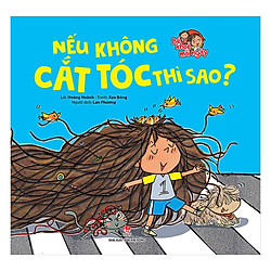 Bé Khoẻ Mỗi Ngày: Nếu Không Cắt Tóc Thì Sao