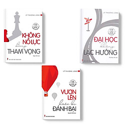 Sách(combo 3 cuốn):Không nỗ lực đừng tham vọng+Vươn lên hoặc bị đánh bại+Đại học không lạ