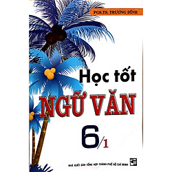 Học Tốt Ngữ Văn 6/1