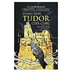 Vương Triều Tudor Cuối Cùng – Tặng Kèm 3 Postcard (Số Lượng Có Hạn)