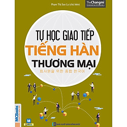 Tự Học Giao Tiếp Tiếng Hàn Thương Mại (Học Kèm App: MCBooks Application)  tặng kèm bút tạ