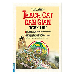 Trạch Cát Dân Gian Toàn Thư (Bìa Cứng)