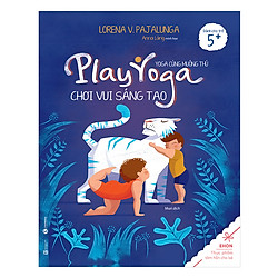 Ehon – Yoga Cùng Muông Thú: Chơi Vui Sáng Tạo