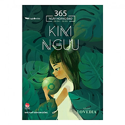 365 Ngày Hoàng Đạo – Kim Ngưu (Tái Bản 2019)