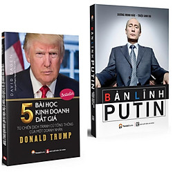 Combo Những Danh Nhân Thế Giới : Bản Lĩnh Putin + 5 Bài Học Kinh Doanh Đắt Giá Từ Chiến D