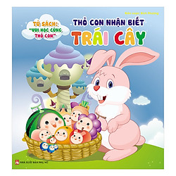 Thỏ Con Nhận Biết Trái Cây (Tặng Thước Đo Chiều Cao Cho Trẻ)
