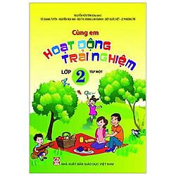 Cùng Em Hoạt Động Trải Nghiệm Lớp 2 – Tập 1